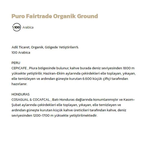 Puro Fairtrade Ground Bio Organik Filtre Kahve 500 Gr (2x250 gr)